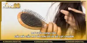Mơ thấy rụng tóc – Giải mã giấc mơ và con số lô đề cực chuẩn