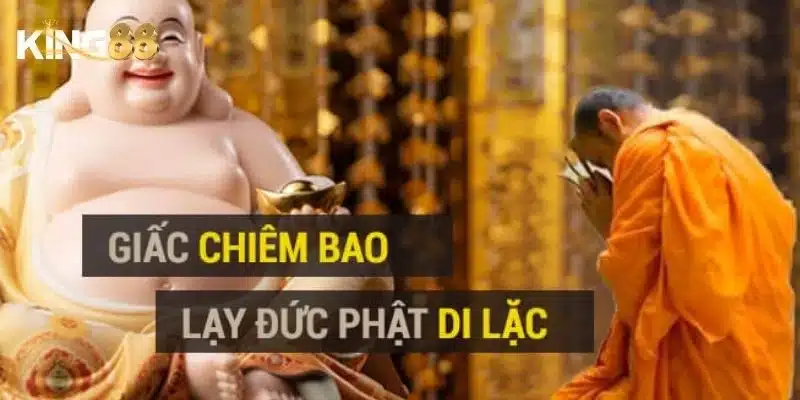 Ý nghĩa các tình huống khi mơ thấy Phật Di Lặc