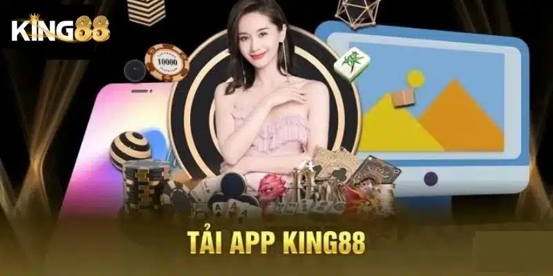 Cách tải app King88 nhanh chóng