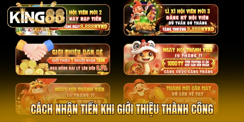 Giới thiệu bạn bè KING88 nhận tối đa 0.3% hoa hồng 6 Cách nhận tiền khi giới thiệu thành công