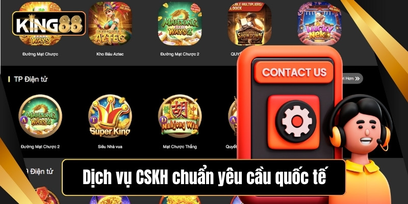 Dịch vụ CSKH chuẩn yêu cầu quốc tế