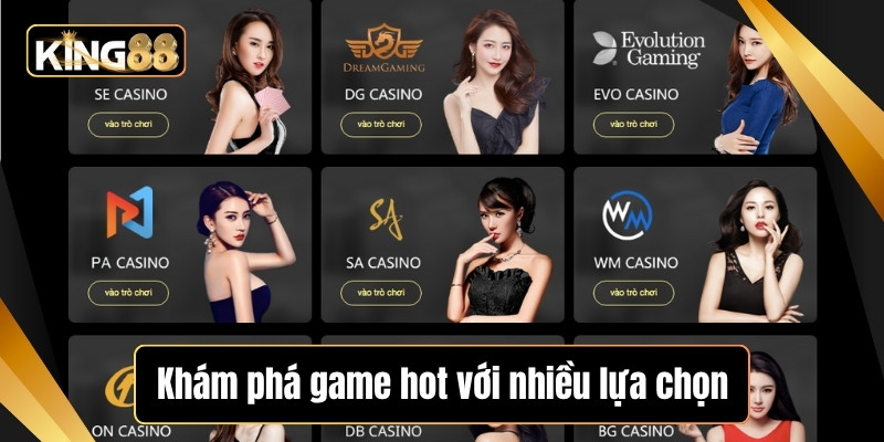 Khám phá game hot với nhiều lựa chọn