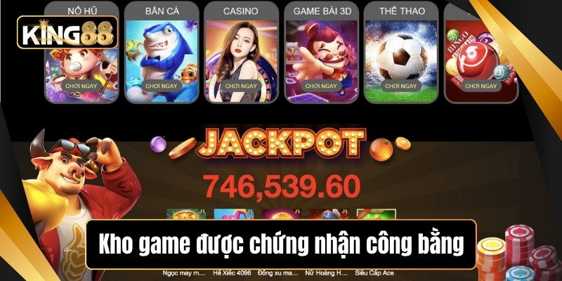 Kho game được chứng nhận công bằng